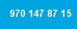 970 147 87 15 970 147 87 15